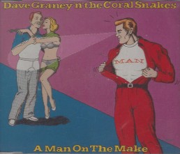 Dave Graney 'n' The Coral Snakes - A Man On The Make