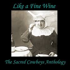 Sacred Cowboys - LIke a Fine Wine Anthology