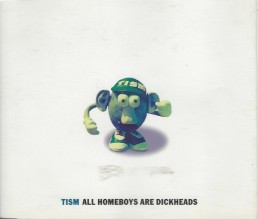 TISM - All Homeboys Are Dickheads