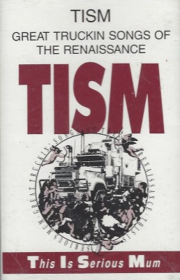 TISM - Great Truckin Songs of The Renaissance