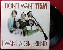 TISM - I don't Want TISM - I Want A Girlfriend