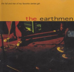 he Earthmen - The Fall and Rise of My Favourite Sixties Girl