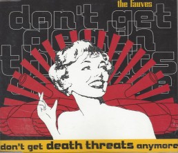 The Fauves - Dont Get Death Threats Anymore