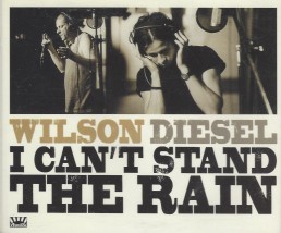 Wilson Diesel - I Can't Stand The Rain